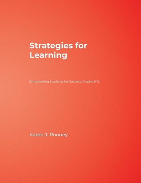 Strategies for Learning: Empowering Students for Success, Grades 9-12 / Edition 1