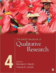 Title: The SAGE Handbook of Qualitative Research / Edition 4, Author: Norman K. Denzin