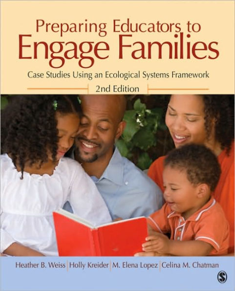 Preparing Educators to Engage Families: Case Studies Using an Ecological Systems Framework / Edition 2