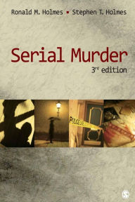 Title: Serial Murder / Edition 3, Author: Ronald M. Holmes