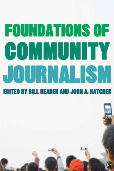 Foundations of Community Journalism / Edition 1