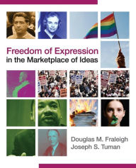 Title: Freedom of Expression in the Marketplace of Ideas / Edition 1, Author: Douglas Fraleigh