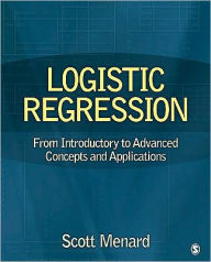 Title: Logistic Regression: From Introductory to Advanced Concepts and Applications, Author: Scott Menard