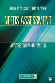 Title: Needs Assessment: Analysis and Prioritization (Needs Assessment Series), Author: James W Altschuld