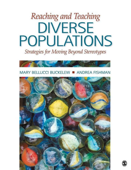 Reaching and Teaching Diverse Populations: Strategies for Moving Beyond Stereotypes / Edition 1