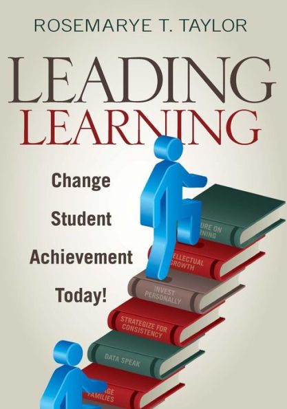 Leading Learning: Change Student Achievement Today! / Edition 1