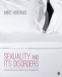 Sexuality and Its Disorders: Development, Cases, and Treatment / Edition 1