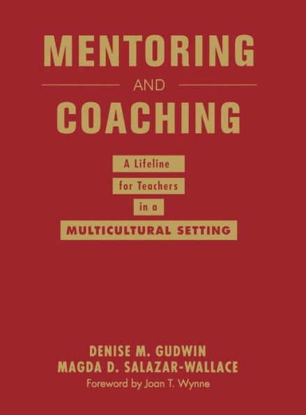 Mentoring and Coaching: A Lifeline for Teachers in a Multicultural Setting / Edition 1