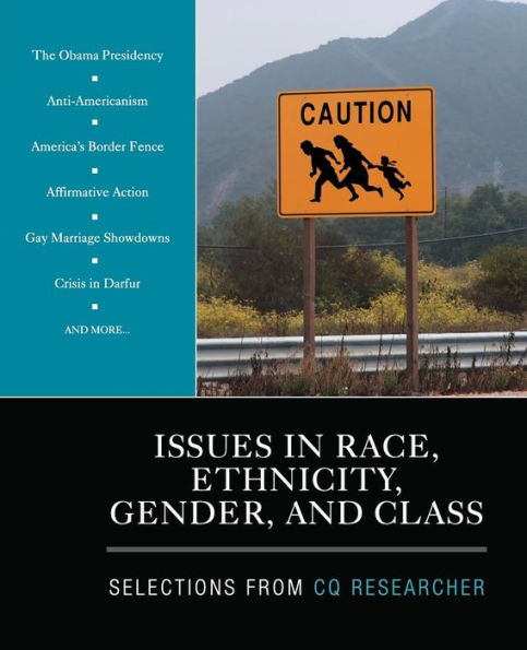 Issues in Race, Ethnicity, Gender, and Class: Selections from CQ Researcher / Edition 1