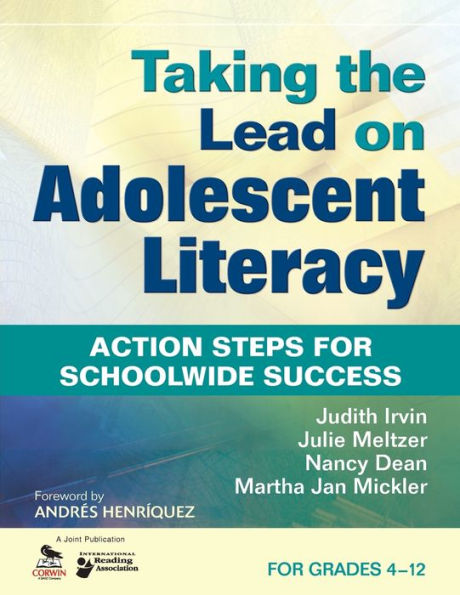 Taking the Lead on Adolescent Literacy: Action Steps for Schoolwide Success / Edition 1