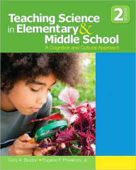 Title: Teaching Science in Elementary and Middle School: A Cognitive and Cultural Approach / Edition 2, Author: Cory A. Buxton