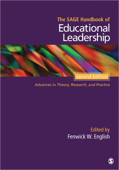 The SAGE Handbook of Educational Leadership: Advances in Theory, Research, and Practice / Edition 2