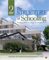 Title: The Structure of Schooling: Readings in the Sociology of Education / Edition 2, Author: Richard Arum