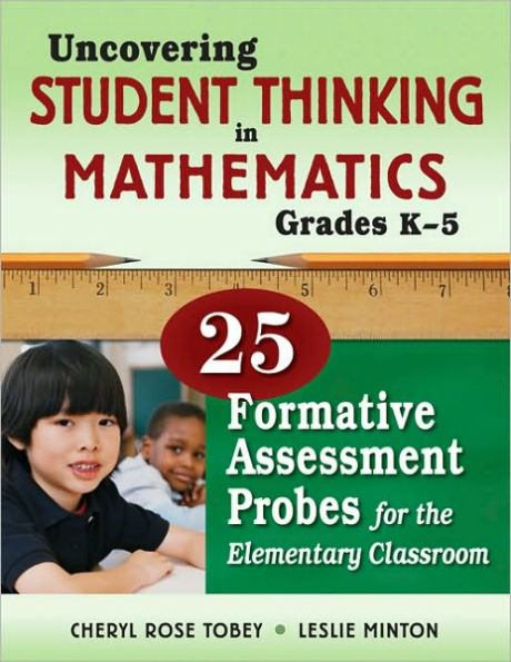 Uncovering Student Thinking in Mathematics, Grades K-5: 25 Formative Assessment Probes for the Elementary Classroom / Edition 1