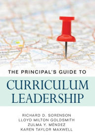 Title: The Principal's Guide to Curriculum Leadership / Edition 1, Author: Richard D. Sorenson