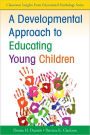 A Developmental Approach to Educating Young Children / Edition 1