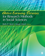 Title: Active Learning Exercises for Research Methods in Social Sciences / Edition 1, Author: Beth P. Skott