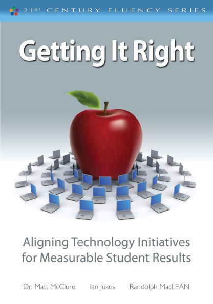 Getting It Right: Aligning Technology Initiatives for Measurable Student Results / Edition 1