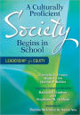 A Culturally Proficient Society Begins in School: Leadership for Equity / Edition 1