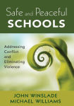 Alternative view 1 of Safe and Peaceful Schools: Addressing Conflict and Eliminating Violence / Edition 1