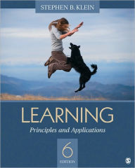 Title: Learning: Principles and Applications / Edition 6, Author: Stephen B. Klein