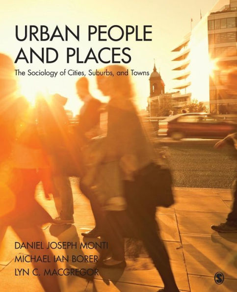 Urban People and Places: The Sociology of Cities, Suburbs, and Towns / Edition 1