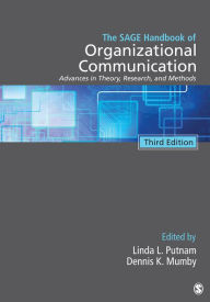 Title: The SAGE Handbook of Organizational Communication: Advances in Theory, Research, and Methods / Edition 3, Author: Linda L. Putnam