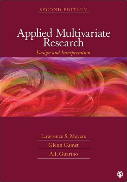 Applied Multivariate Research: Design and Interpretation / Edition 2