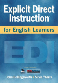 Title: Explicit Direct Instruction for English Learners / Edition 1, Author: John R. Hollingsworth