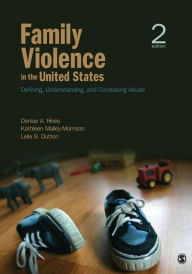 Title: Family Violence in the United States: Defining, Understanding, and Combating Abuse / Edition 2, Author: Denise A. Hines