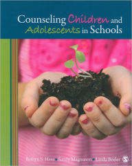 Title: Counseling Children and Adolescents in Schools / Edition 1, Author: Robyn S. Hess