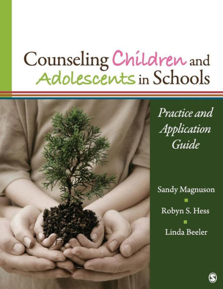 Counseling Children and Adolescents in Schools: Practice and Application Guide / Edition 1