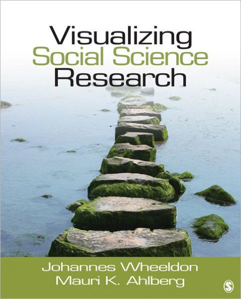 Visualizing Social Science Research: Maps, Methods, & Meaning / Edition 1