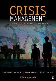 Title: Crisis Management: Leading in the New Strategy Landscape / Edition 2, Author: William Rick Crandall