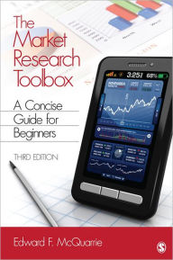 Title: The Market Research Toolbox: A Concise Guide for Beginners / Edition 3, Author: Edward F. (Francis) McQuarrie