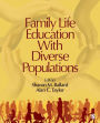 Family Life Education With Diverse Populations / Edition 1