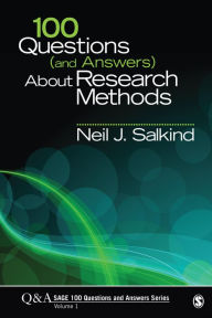 Title: 100 Questions (and Answers) About Research Methods / Edition 1, Author: Neil J. Salkind