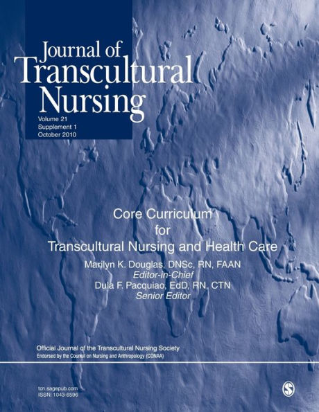 Journal of Transcultural Nursing: Core Curriculum for Transcultural Nursing and Health Care Package: Volume 21, Supplement 1