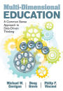 Multi-Dimensional Education: A Common Sense Approach to Data-Driven Thinking / Edition 1