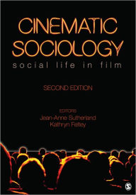 Title: Cinematic Sociology: Social Life in Film / Edition 2, Author: Jean-Anne Sutherland