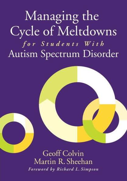 Managing the Cycle of Meltdowns for Students With Autism Spectrum Disorder / Edition 1