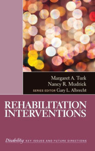 Title: Rehabilitation Interventions, Author: Margaret A. Turk