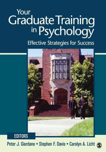Your Graduate Training in Psychology: Effective Strategies for Success / Edition 1