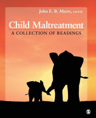 Title: Child Maltreatment: A Collection of Readings / Edition 1, Author: John E. B. Myers