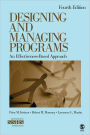 Designing and Managing Programs: An Effectiveness-Based Approach / Edition 4