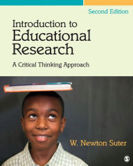 Title: Introduction to Educational Research: A Critical Thinking Approach / Edition 2, Author: W. (William) Newton Suter