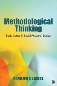 Ebook para downloads gratis Methodological Thinking: Basic Principles of Social Research Design 9781506304717 FB2 by Donileen R. Loseke (English literature)