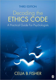 Decoding the Ethics Code: A Practical Guide for Psychologists / Edition 3