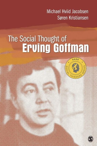 The Social Thought of Erving Goffman / Edition 1
