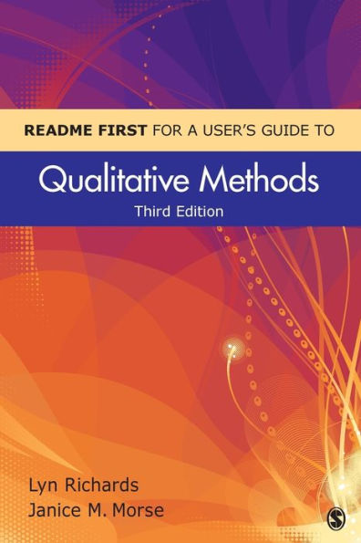 README FIRST for a User's Guide to Qualitative Methods / Edition 3